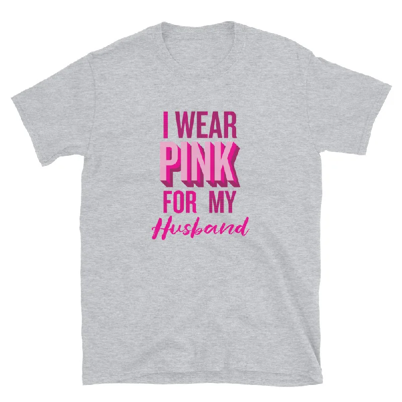I Wear Pink For My Husband T-Shirt